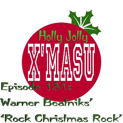 Episode 131: Warner Beatniks' "Rock Christmas Rock"