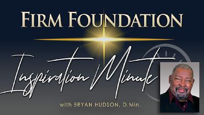 "The Riches of Wisdom" –  Firm Foundation Inspiration Minute #186 for September 10, 2025 "The Riches of Wisdom" –  Firm Foundation Inspiration Minute #186 for September 10, 2025