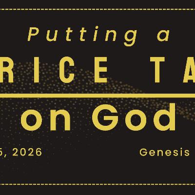 2-15-2026 Putting a Price Tag on God - Andrew Fulton