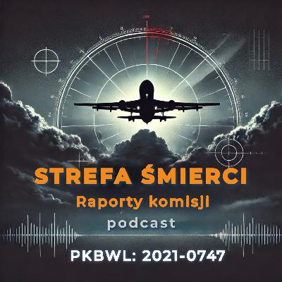 Strefa Śmierci: Raporty Komisji – 🛩️ PKBWL 2021-0747