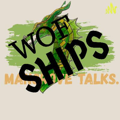 Ep. 18# WOF Ships. (Pt. 1 )