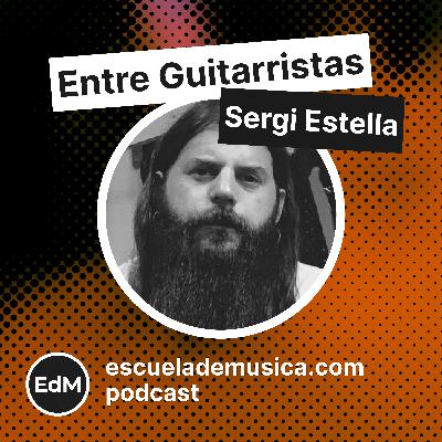 Entre Guitarristas: Sergi Estella, inventor de guitarras