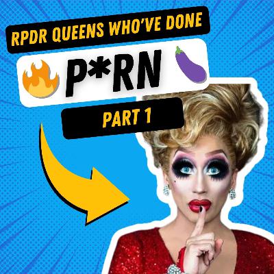10 Surprising RPDR Queens Who’ve Done Adult Content (Part 1)