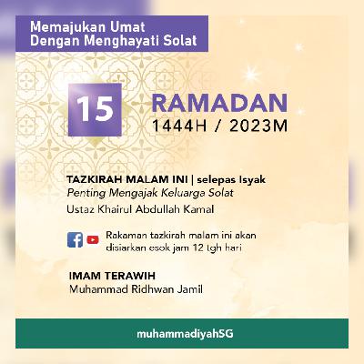 PENTING MENGAJAK KELUARGA SOLAT | Ustaz Khairul Abdullah Kamal