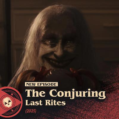 #544 – The Conjuring: Last Rites (2025)