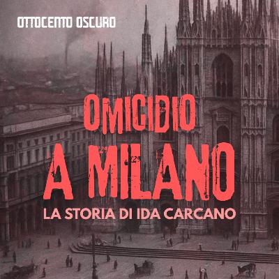 Omicidio a Milano: la storia di Ida Carcano
