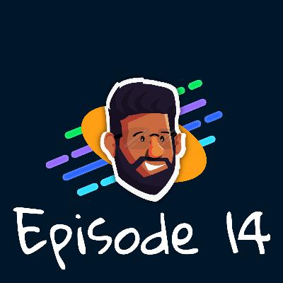 Episode 14 - Starting Afresh