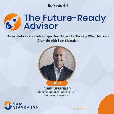 From Panic to Plan: How Advisors Can Navigate Change with Clarity and Confidence — with Sam Sivarajan From Panic to Plan: How Advisors Can Navigate Change with Clarity and Confidence — with Sam Sivarajan