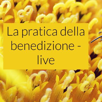 Meditare, benedire, la via del cuore