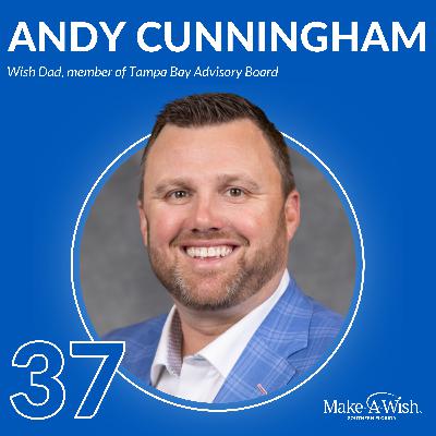 Ep 37 - Andy Cunningham - A Wish for Kennedy: Love, Strength and Magnolia Dreams