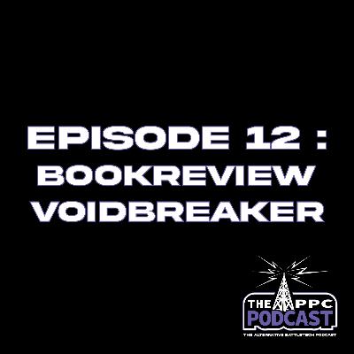 Episode 12 - Book review : VoidBreaker | Periphery Podcast Corporation Episode 12 - Book review : VoidBreaker | Periphery Podcast Corporation