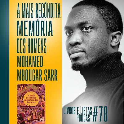 A mais recôndita memória dos homens, de Mohamed Mbougar Sarr / Livros e Listas #78