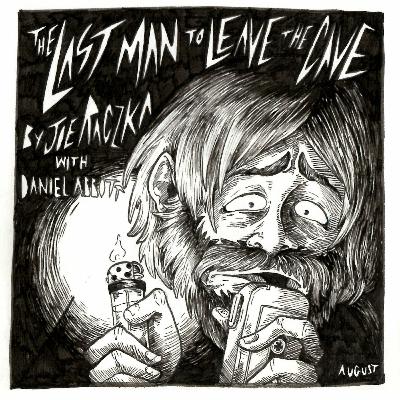 The Last Man to Leave the Cave (Going Outside)