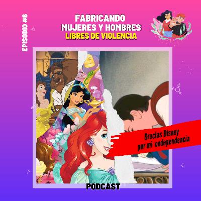 Gracias Disney por mi codependencia