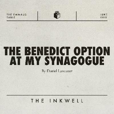 The Benedict Option at my Synagogue