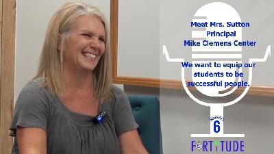 S6 B7 - Meet Mrs. Sutton, Mike Clemens Center Principal