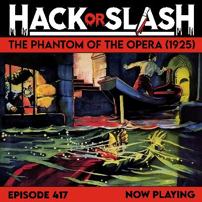 417: The Phantom of the Opera (1925) 417: The Phantom of the Opera (1925)