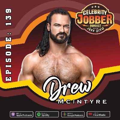 Celebrity Jobber with Jeff Zito - Drew McIntyre