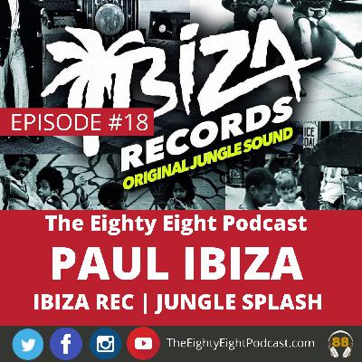 The Eighty Eight Podcast | #18 | Paul Ibiza