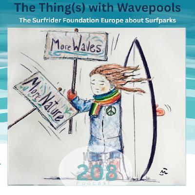 208 – The Thing(s) with Wavepools – Surfrider Foundation Europe about Surfparks 208 – The Thing(s) with Wavepools – Surfrider Foundation Europe about Surfparks