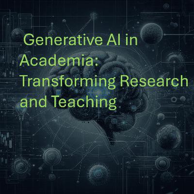 Generative AI in Academia: Transforming Research and Teaching Generative AI in Academia: Transforming Research and Teaching