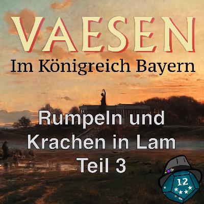 Vaesen - Rumpeln und Krachen in Lam Teil 3 Vaesen - Rumpeln und Krachen in Lam Teil 3