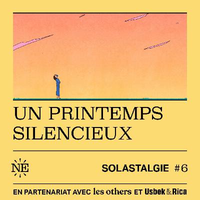 #6 - Un printemps silencieux