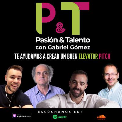 Pasión y Talento 86 - Elevator Pitch