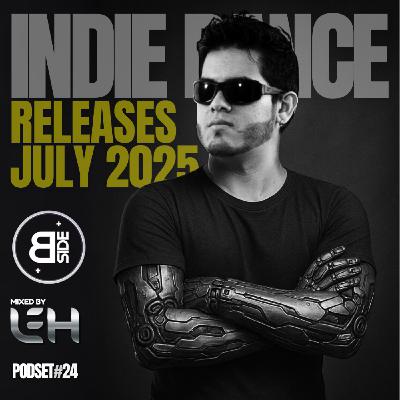 #24 - Leh - Indie Dance July 2025 Releases