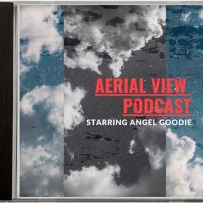 'Aerial View Podcast' Episode 21