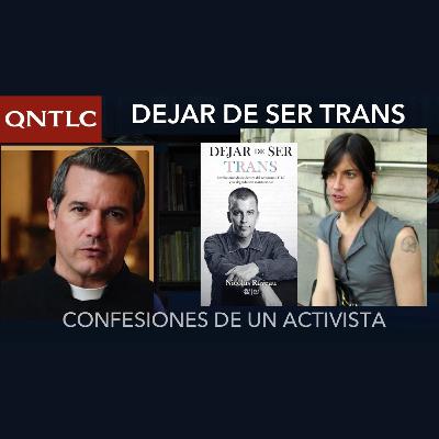 DEJAR DE SER TRANS. Confesiones de un ex-activista. Nicolás Raveau