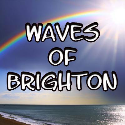 Waves Of Brighton - Episode 11 - Brighton Pride 2023