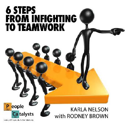 6 Steps From Infighting to Teamwork