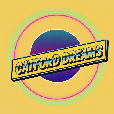 7: Dare to Dream: A Catford Election Announcement 7: Dare to Dream: A Catford Election Announcement