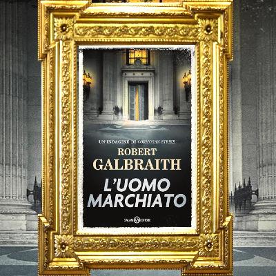 Robert Galbraith: "L'uomo marchiato"