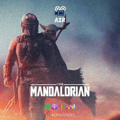 EP #11 - The Mandalorian COM SPOILERS e o futuro de Star Wars