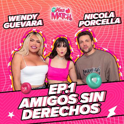 🔥 Wendy Guevara y Nicola Porcella en Haz Match: Amigos sin Derechos 🔥 T. 1 - Ep. 1 🔥 Wendy Guevara y Nicola Porcella en Haz Match: Amigos sin Derechos 🔥 T. 1 - Ep. 1