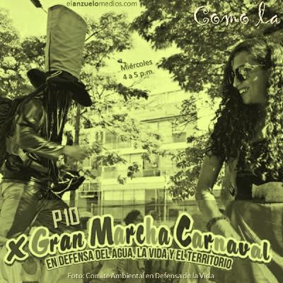 P10_Marcha Carnaval en defensa del agua, la vida y el territorio P10_Marcha Carnaval en defensa del agua, la vida y el territorio