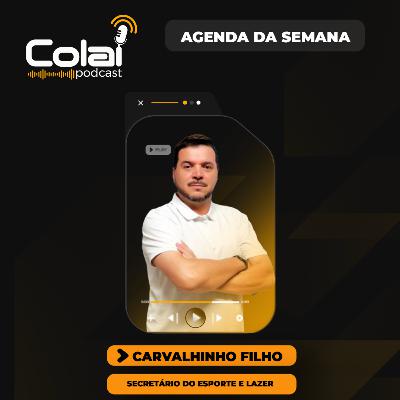 CARVALHINHO FILHO - EP 56 - COLAI PODCAST CARVALHINHO FILHO - EP 56 - COLAI PODCAST