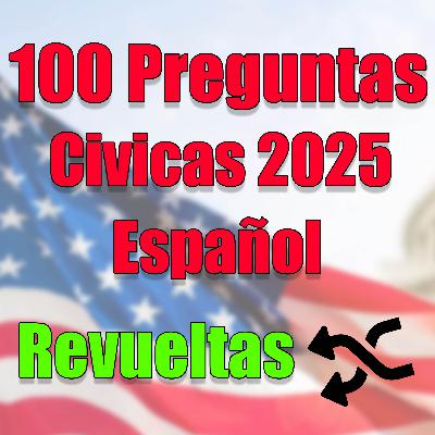 100 preguntas civicas, Entrevista de ciudadania en español 2025 NIVEL AVANZADO 100 preguntas civicas, Entrevista de ciudadania en español 2025 NIVEL AVANZADO