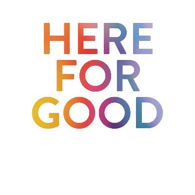 Here to Stay | Here for Good Here to Stay | Here for Good