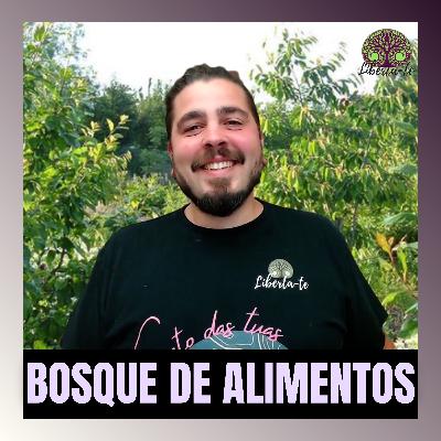Ep.19 - Bosque de Alimentos