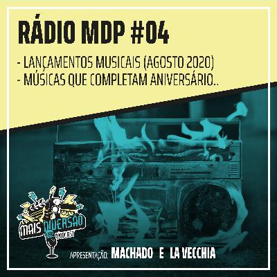 Rádio MDP #4 - Lançamentos e Aniversários Musicais Rádio MDP #4 - Lançamentos e Aniversários Musicais