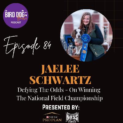 Episode 084: Defying The Odds - On Winning The National Field Championship w/ Jaelee Schwartz Episode 084: Defying The Odds - On Winning The National Field Championship w/ Jaelee Schwartz