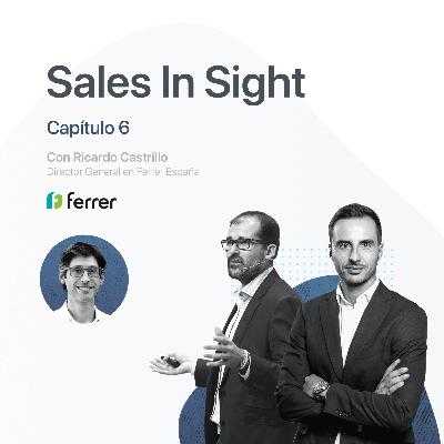 La venta híbrida en la práctica #6 Sales In Sight