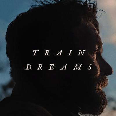 Train Dreams Movie Review