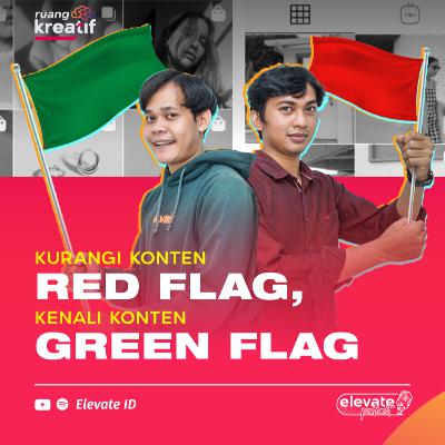 WASPADA KONTEN RED FLAG, BISA BIKIN ENGAGEMENT NGELAG?