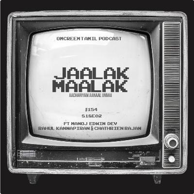 #154 S18-E2 Jaalak Maalak - "Aachariyam Aanal Unmai"