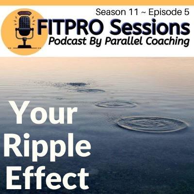 [S11:E5] Your Ripple Effect