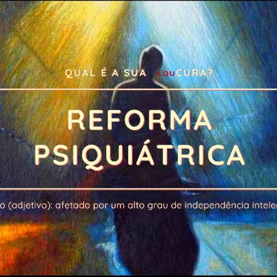 O MURO! EPISÓDIO 2 - A REFORMA PSIQUIÁTRICA NO BRASIL O MURO! EPISÓDIO 2 - A REFORMA PSIQUIÁTRICA NO BRASIL